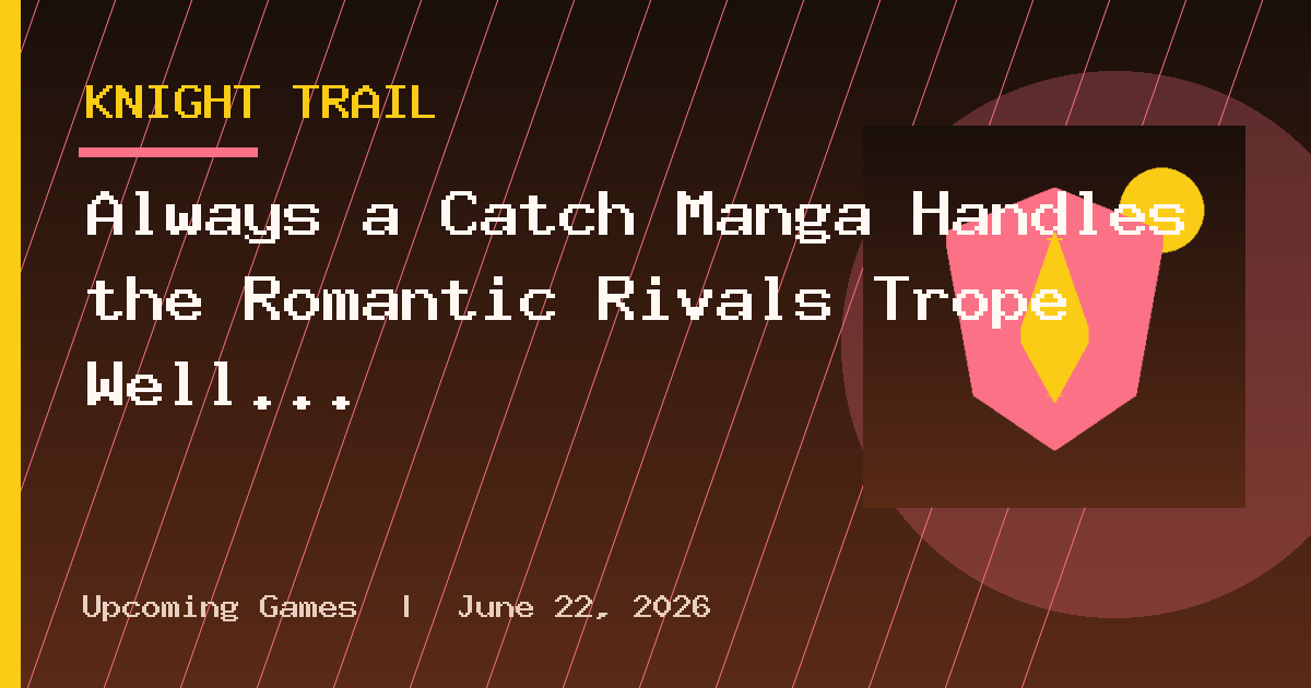 Always a Catch Manga Handles the Romantic Rivals Trope Well