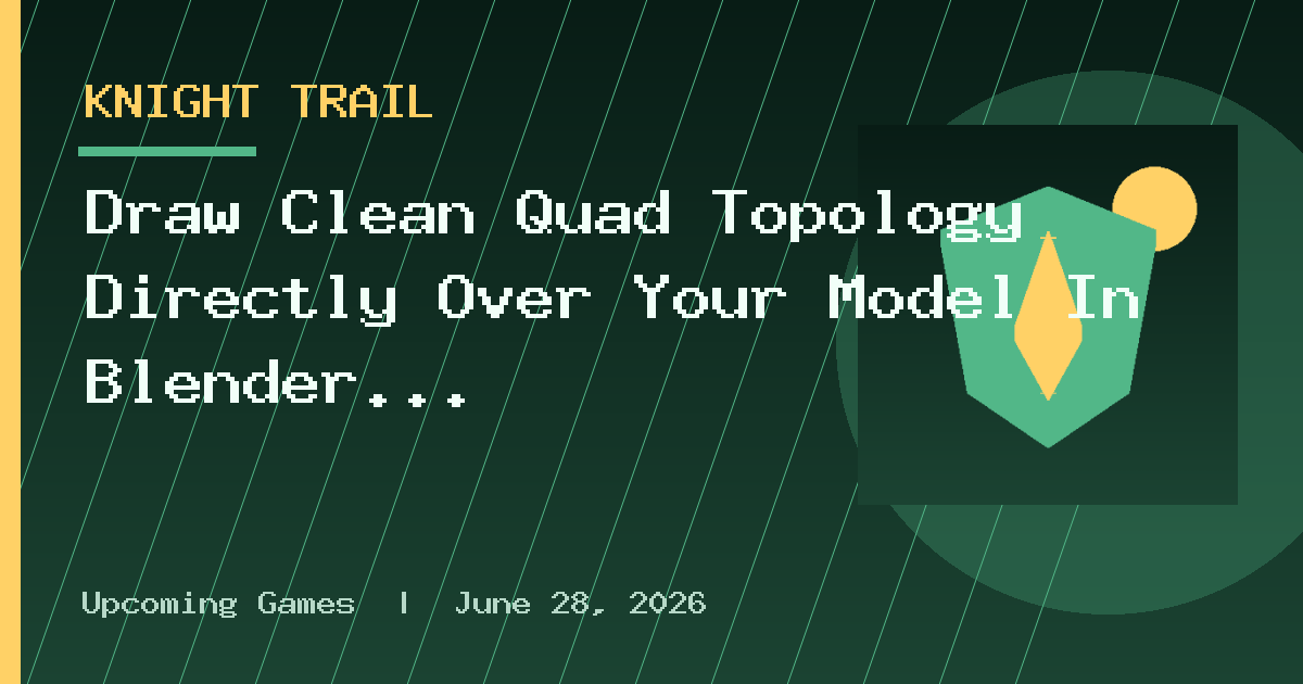 Draw Clean Quad Topology Directly Over Your Model In Blender