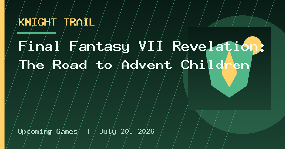 Final Fantasy VII Revelation: The Road to Advent Children