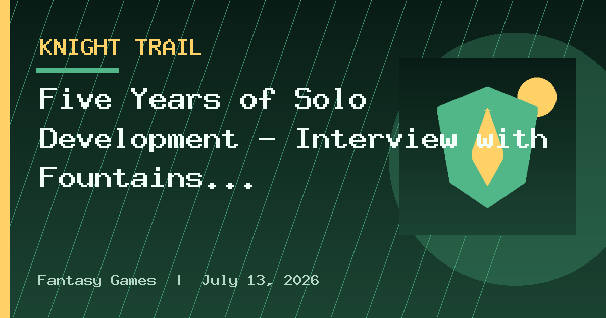 Five Years of Solo Development – Interview with Fountains Creator John Pywell