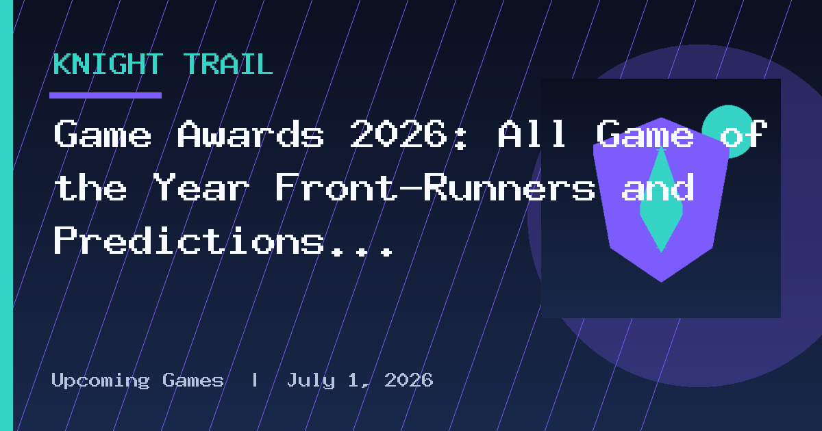 Game Awards 2026: All Game of the Year Front-Runners and Predictions