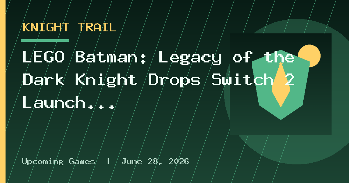LEGO Batman: Legacy of the Dark Knight Drops Switch 2 Launch Trailer