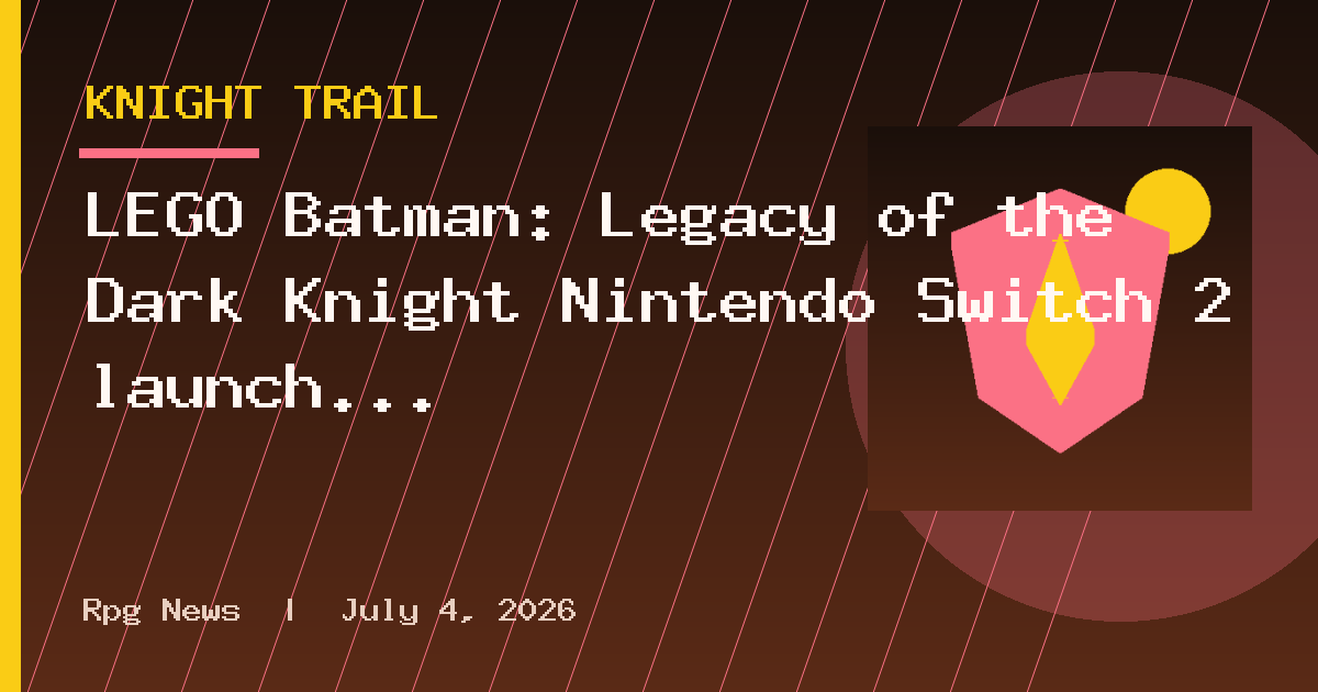 LEGO Batman: Legacy of the Dark Knight Nintendo Switch 2 launch trailer