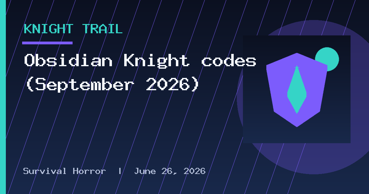 Obsidian Knight codes (September 2026)