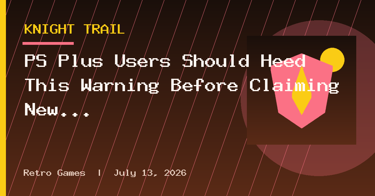 PS Plus Users Should Heed This Warning Before Claiming New Game