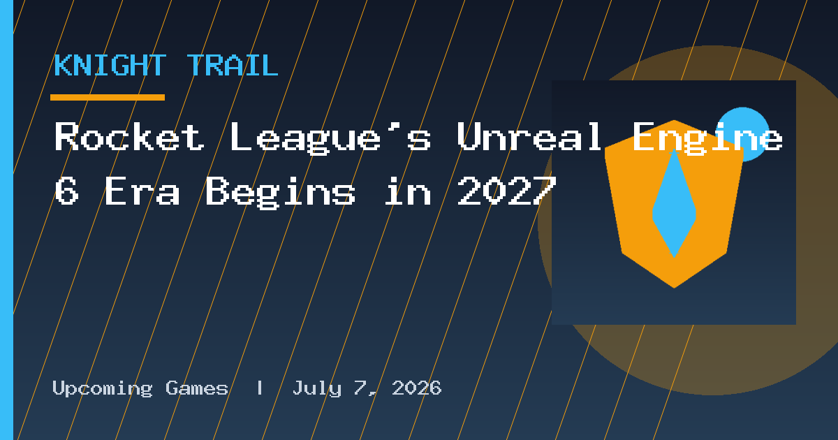 Rocket League’s Unreal Engine 6 Era Begins in 2027
