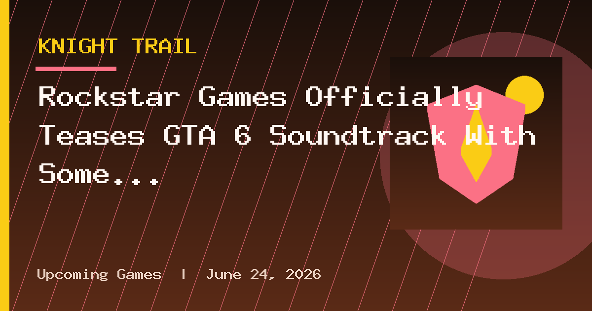 Rockstar Games Officially Teases GTA 6 Soundtrack With Some Big-Name Artists