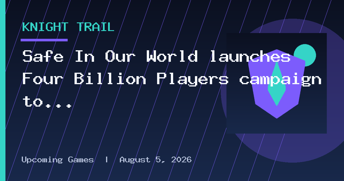Safe In Our World launches Four Billion Players campaign to make mental health