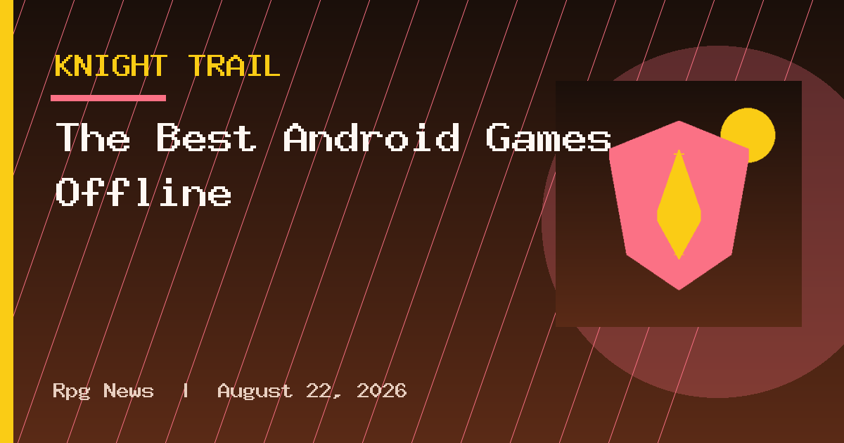 The Best Android Games Offline