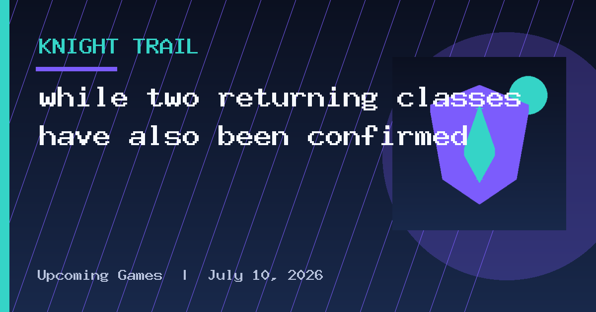 while two returning classes have also been confirmed
