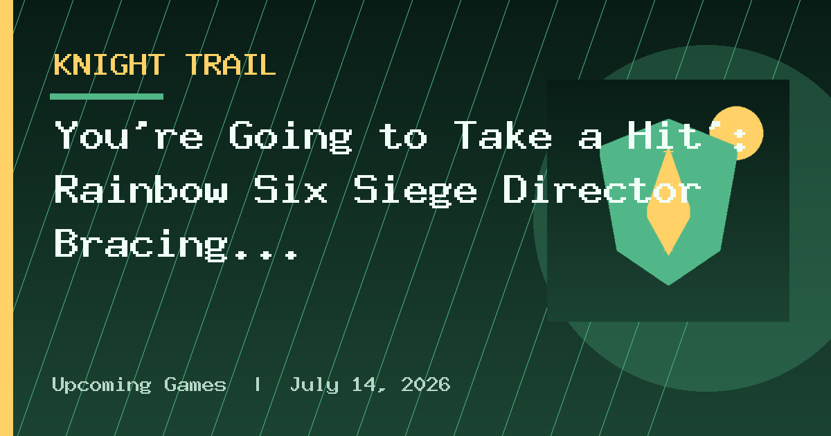 You're Going to Take a Hit': Rainbow Six Siege Director Bracing for GTA 6